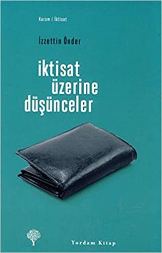 İKTİSAT ÜZERİNE DÜŞÜNCELER