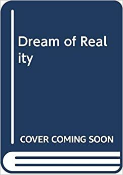 Dream of Reality