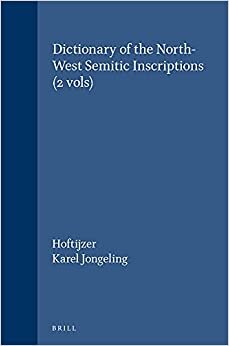 Dictionary of the North-West Semitic Inscriptions (Handbook of Oriental Studies: Section 1, the Near & Middle East)
