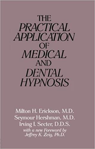 The Practical Application Of Medical & Dental Hypnosis