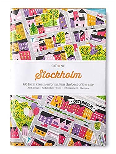 CITIx60 City Guides - Stockholm (Updated Edition): 60 local creatives bring you the best of the city indir