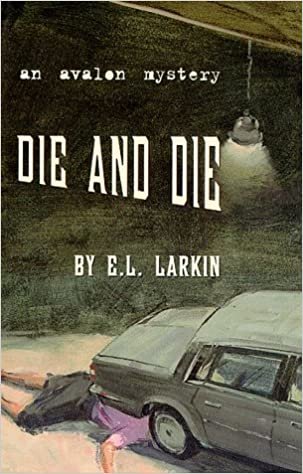 Die and Die (Avalon Mystery)