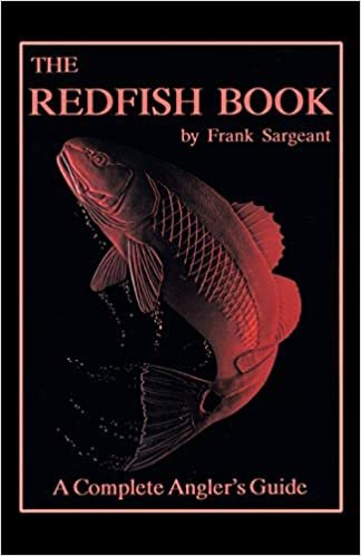 The Redfish Book: A Complete Angler's Guide (Inshore Series) indir
