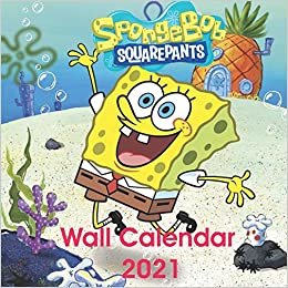 Spongebob Squarepants Calendar 2021: Spongebob wall calendar 2021, 8.5 x8.5 inches