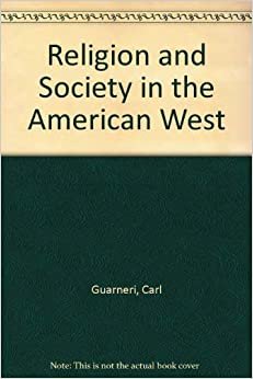 Religion and Society in the American West: Historical Essays