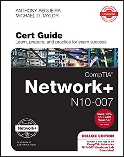 CompTIA Network + N10-007 Cert Guide, Deluxe Edition, 1/e