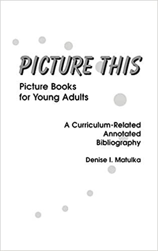 Picture This: Picture Books for Use with Young Adults (Crosscurrents in African Amer.Hist.; 1) indir