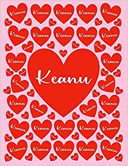 KEANU: All Events Customized Name Gift for Keanu, Love Present for Keanu Personalized Name, Cute Keanu Gift for Birthdays, Keanu Appreciation, Keanu ... - Blank Lined Keanu Notebook (Keanu Journal) indir