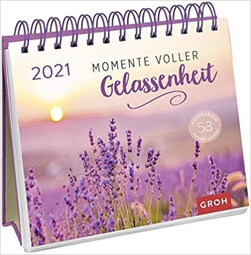 Momente voller Gelassenheit 2021: Postkarten-Kalender mit Wochenkalendarium zum Aufstellen