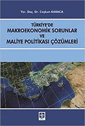 TÜRKİYEDE MAKROEKONOMİK SORUNLAR VE MALİYE