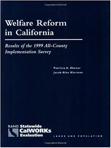 Welfare Reform in California: Results of the 1999 All-county Implementation Survey