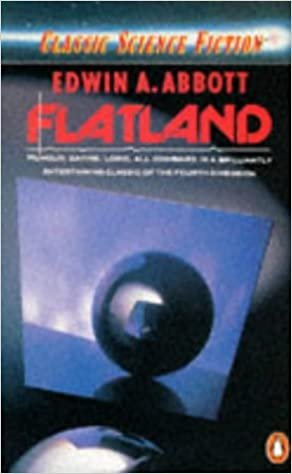 Flatland: A Romance of Many Dimensions by A. Square (Classic Science Fiction)