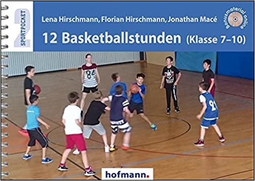 12 Basketballstunden: Klasse 7-10