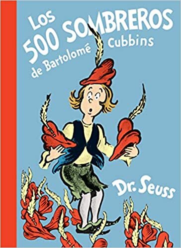 Los 500 Sombreros de Bartolomé Cubbins (the 500 Hats of Bartholomew Cubbins Spanish Edition) (Classic Seuss) indir