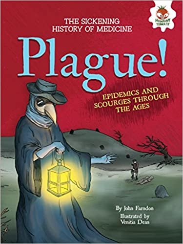 Plague! (Sickening History of Medicine)