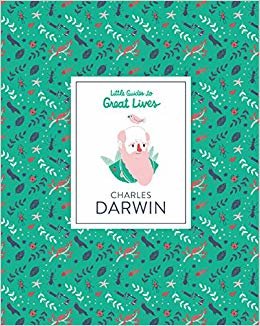 Charles Darwin: Little Guide to Great Lives