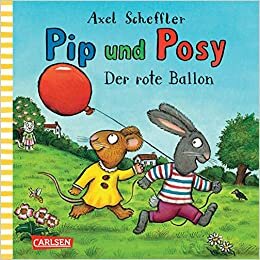 Pip und Posy: Der rote Ballon