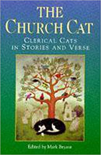 The Church Cat: Clerical Cats in Stories and Verse indir