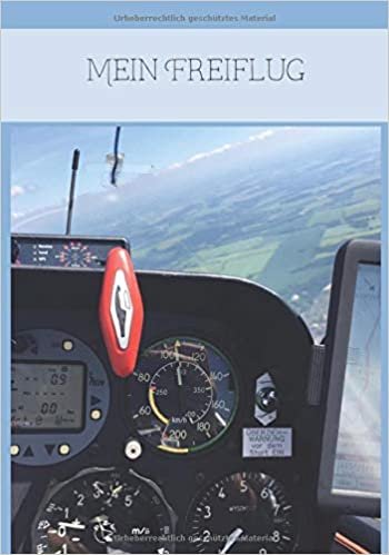 Mein Freiflug: Notizbuch für Segelflieger (Fliegersonne Edition, Band 1)