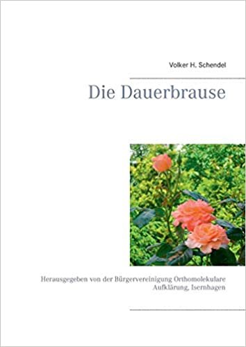 Die Dauerbrause: Band 119 der Schriftenreihe Orthomolekulare Aufklärung indir