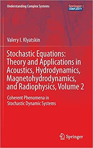 Stochastic Equations: Theory and Applications in Acoustics, Hydrodynamics, Magnetohydrodynamics, and Radiophysics, Volume 2: Coherent Phenomena in Sto (Understanding Complex Systems) indir