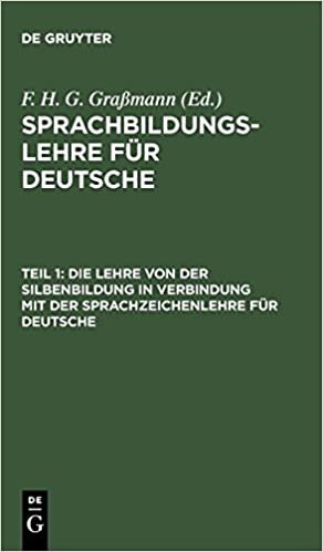 Sprachbildungslehre für Deutsche: Die Lehre von der Silbenbildung in Verbindung mit der Sprachzeichenlehre für Deutsche: Teil 1