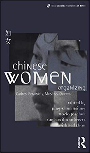 Chinese Women Organizing: Cadres, Feminists, Muslims, Queers (Cross-cultural Perspectives on Women)