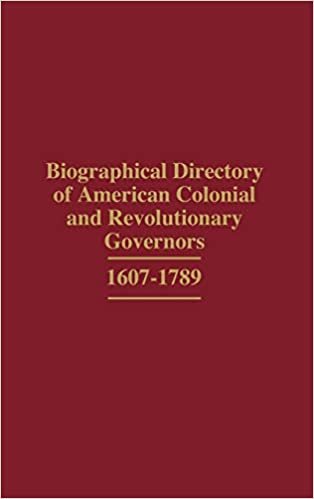 Biographical Directory of American Colonial and Revolutionary Governors, 1607-1789 indir