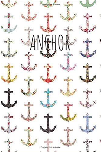 Anchor: Cool Notebook, Journal, Diary (110 Pages, Blank, 6 x 9) funny Notebook sarcastic Humor Journal, gift for graduation, for adults, for entrepeneur, for women, for men