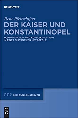 Der Kaiser und Konstantinopel (Millennium-Studien / Millennium Studies)