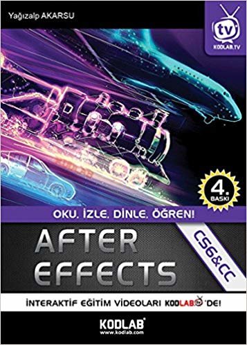 After Effects CS6 and CC: İnternatif Eğitim DVD Seti Hediye ! (Oku, İzle, Dinle, Öğren)
