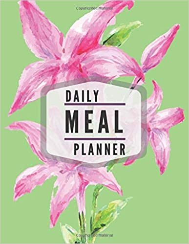Daily Meal Planner: Weekly Planning Groceries Healthy Food Tracking Meals Prep Shopping List For Women Weight Loss (Volumn 28)