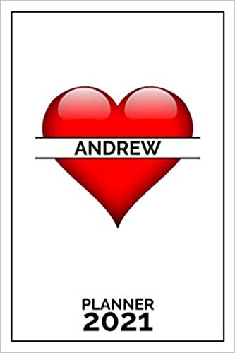 Andrew: 2021 Handy Planner - Red Heart - I Love - Personalized Name Organizer - Plan, Set Goals & Get Stuff Done - Calendar & Schedule Agenda - Design With The Name (6x9, 175 Pages)
