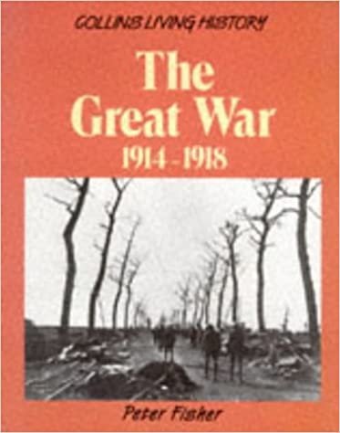 The Great War, 1914-18 (Collins Living History S.)