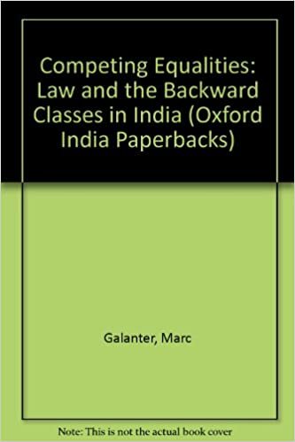 Competing Equalities: Law and the Backward Classes in India (Oxford India Paperbacks)