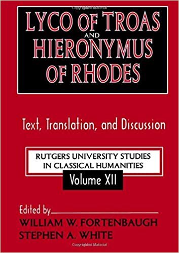 Lyco of Troas and Hieronymus of Rhodes: Text, Translation, and Discussion indir