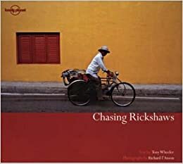 Lonely Planet Chasing Rickshaws (Lonely Planet Pictorial)