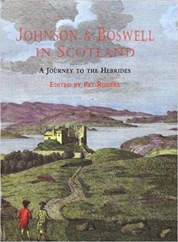Johnson and Boswell in Scotland: A Journey to the Hebrides: A Journey to the Hebrides - "Journey to the Western Islands of Scotland", "Journal of a Tour to the Hebrides"