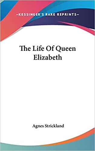 The Life Of Queen Elizabeth