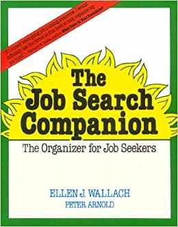 The Job Search Companion: The Organizer for Job Seekers