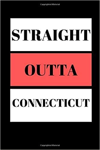 Straight Outta Connecticut: Funny Writing 120 pages Notebook Journal - Small Lined (6" x 9" ) indir