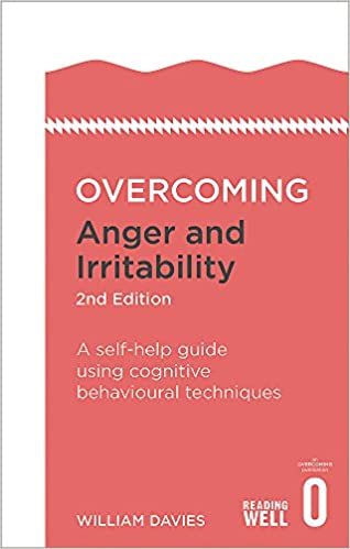 Overcoming Anger and Irritability: A Self-help Guide using Cognitive Behavioral Techniques (Overcoming Books)