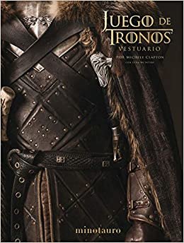 Juego de Tronos. El Vestuario: Prólogo de David Benioff y D. B. Weiss (Series y Películas) indir