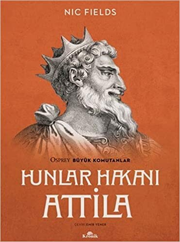 Hunlar Hakanı Attila: Attila the Hun