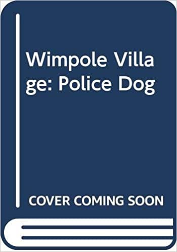 Wimpole Village: Police Dog