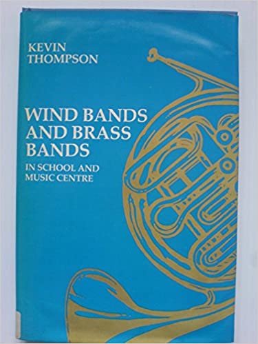 Wind Bands and Brass Bands in School and Music Centre (Resources of Music)