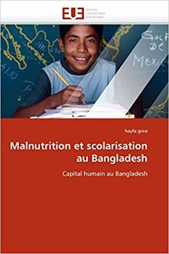 Malnutrition et scolarisation au Bangladesh: Capital humain au Bangladesh (Omn.Univ.Europ.)