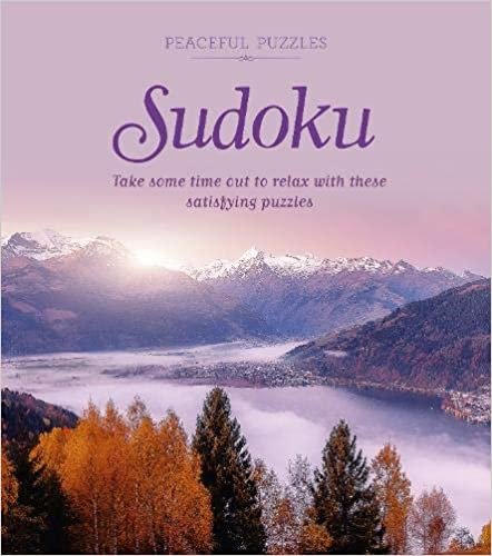 Peaceful Puzzles Sudoku: Take Some Time Out to Relax with These Satisfying Puzzles