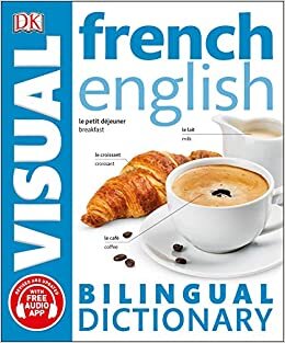 French English Bilingual Visual Dictionary (DK Bilingual Visual Dictionaries)