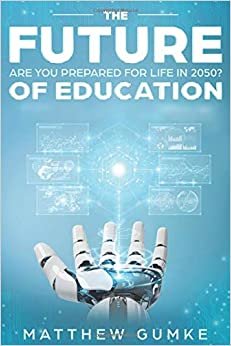 indir   The Future Of Education: Are You Prepared For Life In 2050? tamamen